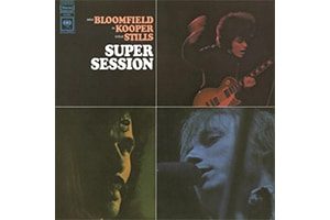BLOOMFIELD/KOOPER/STILLS SUPER SESSION