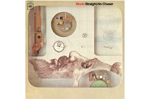 THELONIOUS MONK STRAIGHT NO CHASER