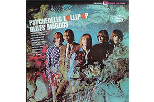 Blues Magoos - Psychedelic lollipop