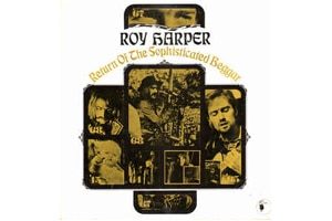 Roy Harper - Return of the Sophisticated Beggar