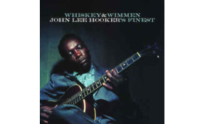 John Lee Hooker's Fineste  - Whiskey & Wimmen