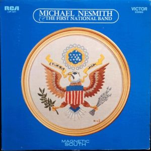 Michael Nesmith & The First National Band - Magnetic South