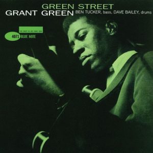 Grant Green - Green Street (Analogue Productions) (45 RPM)