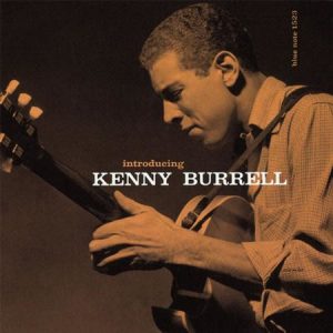 Kenny Burrell - Introducing Kenny Burrell (Blue Note / Tone Poet))
