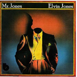 Elvin Jones - Mr. Jones