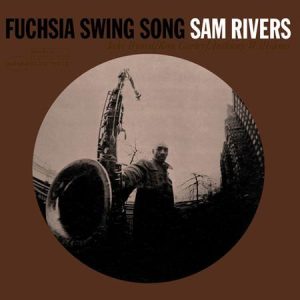 Sam Rivers - Fuchsia Swing Song