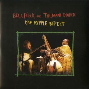 Bela Fleck & Toumani Diabate - Ripple Effect
