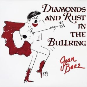Joan Baez - Diamonds and Rust in the Bullring  (Limited Edition)