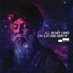 Dr. Lonnie Smith - All In My Mind (Tone Poet)