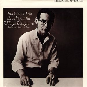 Bill Evans Trio - Sunday At The Village Vanguard