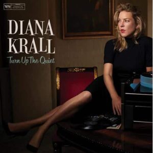 Diana Krall - Turn Up The Quiet (2 LP)