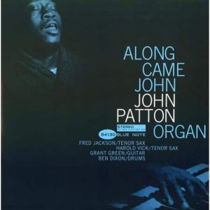 John Patton - Along Came John (Analogue Productions) (2 x 45 RPM)