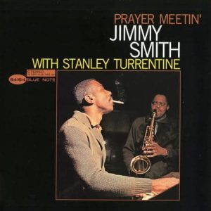 Jimmy Smith - Prayer Meetin' (Tone Poet)
