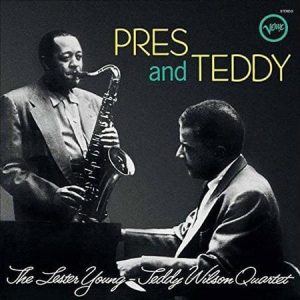 Lester Young-Teddy Wilson Quartet - Pres and Teddy