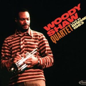 Woody Shaw - Live In Bremen 1983