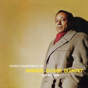 Horace Silver - Further Explorations (Blue Note/Tone Poet)