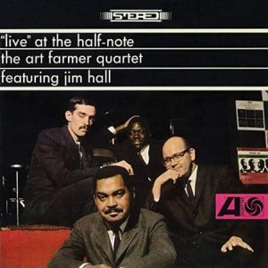 The Art Farmer Quartet featuring Jim Hall - "Live" At The Half-Note