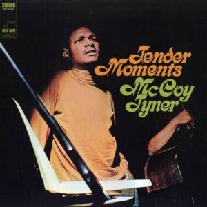 McCoy Tyner - Tender Moments (Blue Note/Tone Poet)