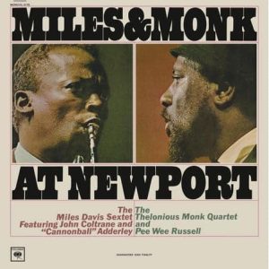 Miles Davis - Miles & Monk At Newport  (Mono Version)