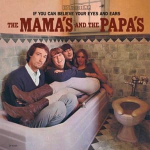 The Mamas & The Papas - If You Can Believe Your Eyes And Ears