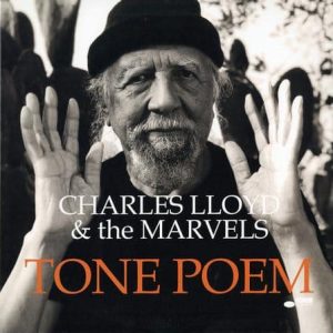 Charles Lloyd & The Marvels - Tone Poem (Blue Note Tone Poet)
