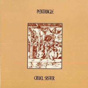 The Pentangle - Cruel Sister