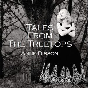 Anne Bisson - Tales From The Treetops