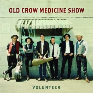 Old Crow Medicine Show - Volunteer  (+ Download Code)