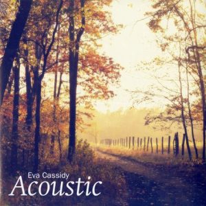 Eva Cassidy - Acoustic
