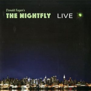 Donald Fagen - Donald Fagen's The Nightfly Live
