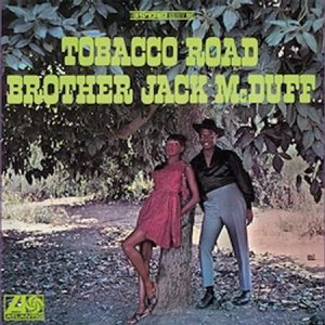 Brother Jack McDuff - Tobacco Road (Speakers Corner)