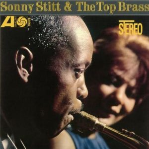 Sonny Stitt - Sonny Stitt & The Top Brass (Speakers Corner)