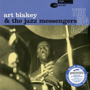 Art Blakey & The Jazz Messengers - The Big Beat (Blue Note / Classic Vinyl Series)