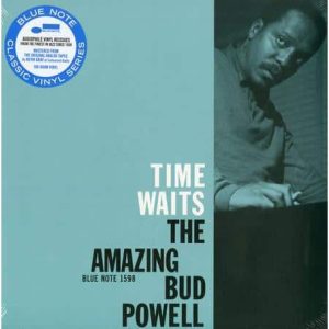 Bud Powell - Time Waits: The Amazing Bud Powell (Blue Note / Classic Vinyl Series)