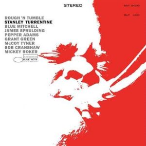 Stanley Turrentine - Rough & Tumble (Blue Note Tone Poet)