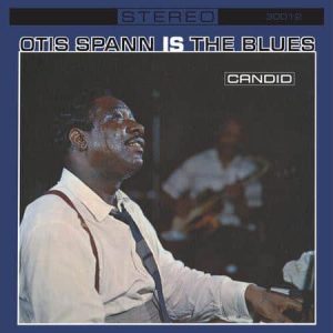 Otis Spann - Otis Spann Is The Blues  (Remastered)