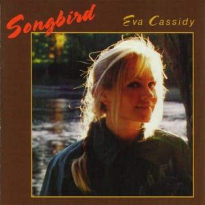 Eva Cassidy - Songbird  (Remastered) (2 x 45 RPM)