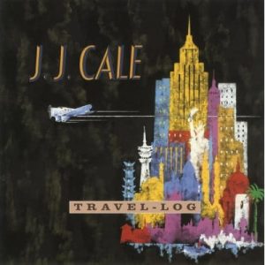 J.J. Cale - Travel Log