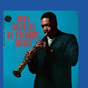 John Coltrane - My Favorite Things
