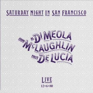 Di Meola, McLaughlin, De Lucia - Saturday Night In San Francisco