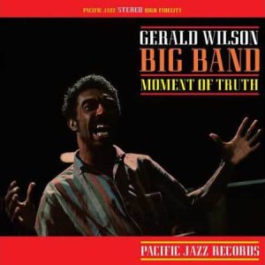 Gerald Wilson - Moment Of Truth  (Blue Note Tone Poet Series)