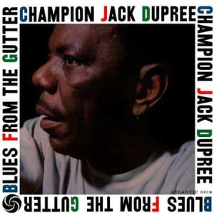 Champion Jack Dupree - Blues From The Gutter (Pure Pleasure)