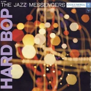 The Jazz Messengers - Hard Bop  (Numbered Limited Edition - Mono)