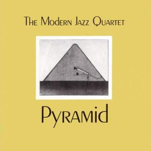 The Modern Jazz Quartet - Pyramid (Pure Pleasure)