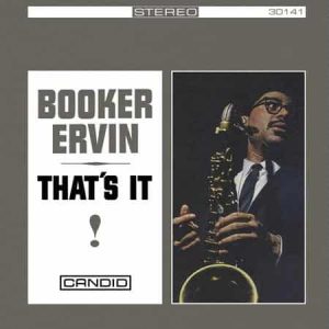 Booker Ervin - That's It!  (Remastered)