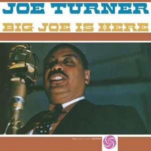 Joe Turner - Big Joe Is Here  (Numbered Limited Mono Edition on Silver Vinyl)