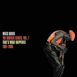 Miles Davis - The Bootleg Series Vol. 7: That’s What Happened 1982-1985  (White Vinyl)