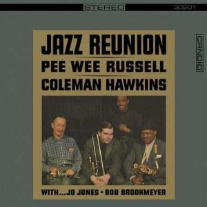 Pee Wee Russell & Coleman Hawkins - Jazz Reunion  (Remastered)