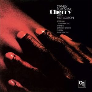 Stanley Turrentine With Milt Jackson - Cherry