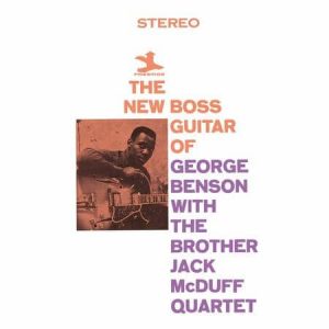 George Benson & The Brother Jack McDuff Quartet - The New Boss Guitar